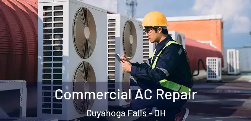  Commercial AC Repair Cuyahoga Falls - OH