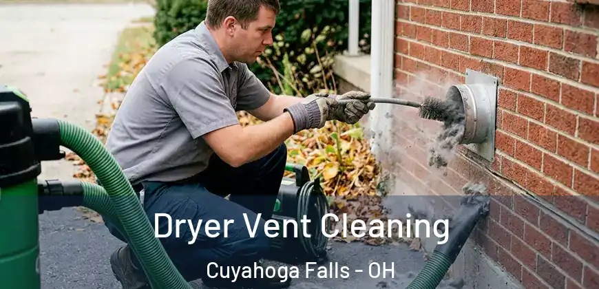 Dryer Vent Cleaning Cuyahoga Falls - OH