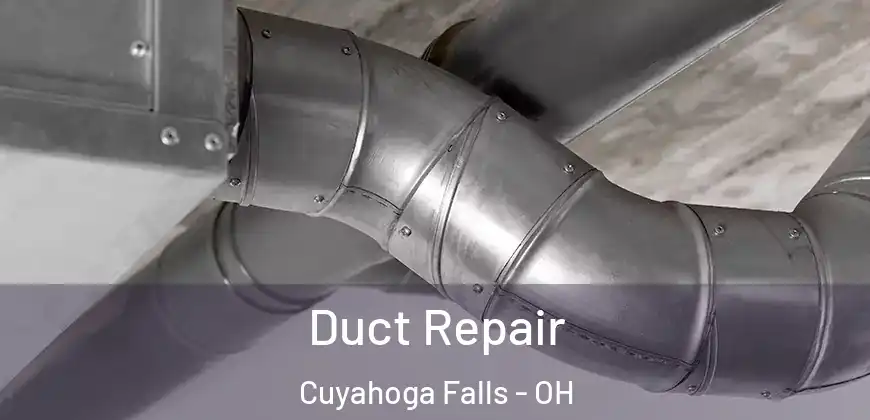 Duct Repair Cuyahoga Falls - OH