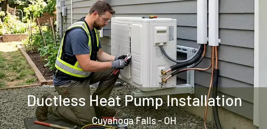 Ductless Heat Pump Installation Cuyahoga Falls - OH