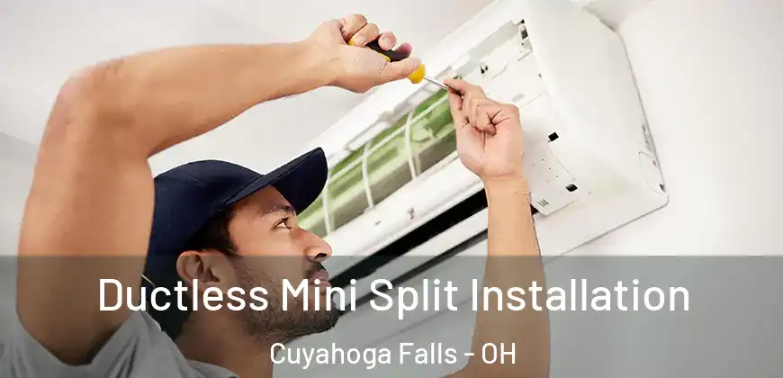 Ductless Mini Split Installation Cuyahoga Falls - OH