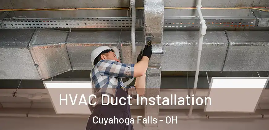 HVAC Duct Installation Cuyahoga Falls - OH