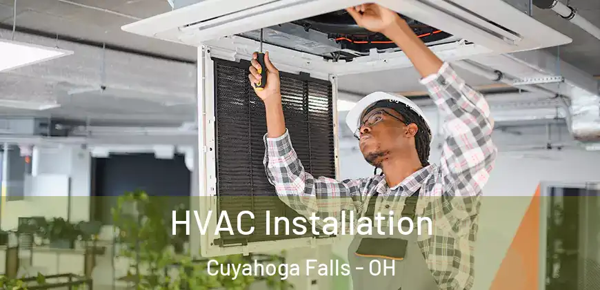 HVAC Installation Cuyahoga Falls - OH