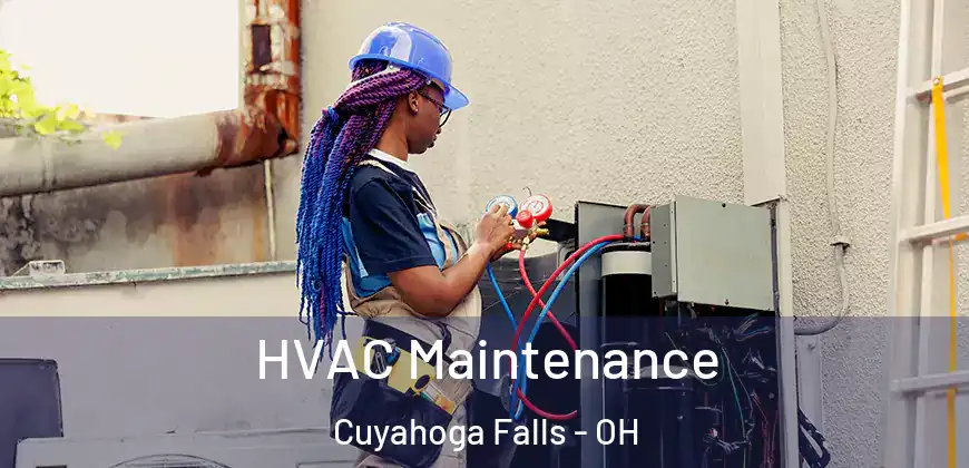 HVAC Maintenance Cuyahoga Falls - OH