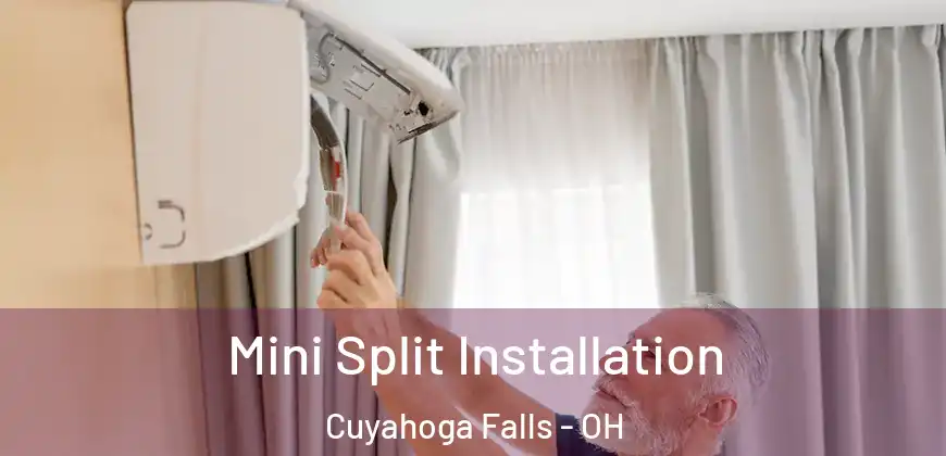 Mini Split Installation Cuyahoga Falls - OH
